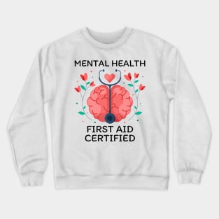 Mental Health First Aid Certified Crewneck Sweatshirt